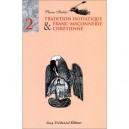 Tradition Initiatique Et Franc Maconnerie Chretienne T.2 - Stables