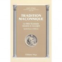 Tradition Maconnique , Le Rite Ecossais Ancien Et Accepte , Symbolisme Et Alchimie - Guy Piau