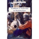 Traditions Et Modernite Au Burkina-faso - Jean-claude Bourguignon