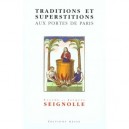 Traditions Et Superstitions Aux Portes De Paris - Claude Seignolle , Jacques Seignolle