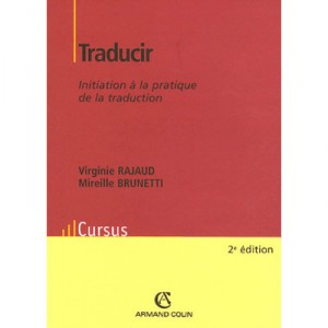 Traducir , Initiation A La Pratique De La Traduction - Virginie Rajaud , Mireille Brunetti