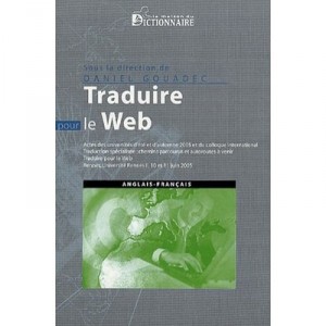 Traduire Pour Le Web Colloque 2006 Anglais-francais - Gouadec Daniel (sous
