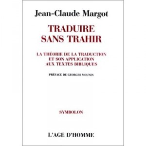 Traduire Sans Trahir - Margot J C