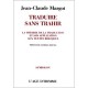 Traduire Sans Trahir - Margot J C