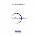 Traduit Du Silence - Joe Bousquet