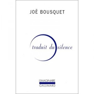 Traduit Du Silence - Joe Bousquet