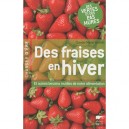 Des Fraises En Hiver , Et Autres Besoins - Claude-marie Vadrot