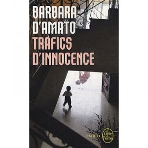 Trafics D'innocence - Barbara D' Amato
