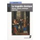 Tragedie Classique , Histoire, Theorie, Anthologie (1550-1793) - Jean Rohou