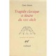 Tragedie Classique Et Theatre Du 19 E Siecle (extraits Des Cours De Louis Jouvet) - Louis Jouvet