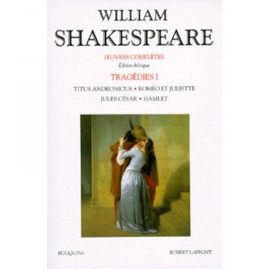 Tragedies T.1 , Titus, Andronicus , Romeo Et Juliette , Jules Cesar , Hamlet - William Shakespeare