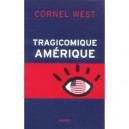 Tragicomique Amerique - Cornel West