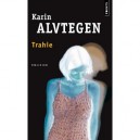 Trahie - Karin Alvtegen