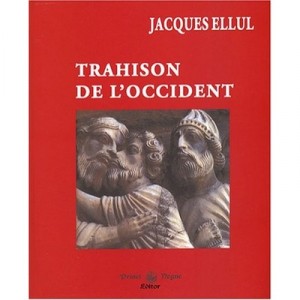 Betrayal of the West - Jacques Ellul