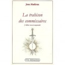 Trahison Des Commissaires (3e Edition) - Jean Madiran