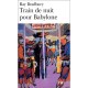 Train De Nuit Pour Babylone - Ray Bradbury