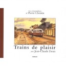 Trains De Plaisir - Pierre Christin , Jean-claude Denis