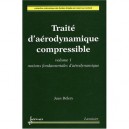 Traite D'aerodynamique Compressible Volume 1 Notions Fondamentales D'aerodynamique Collection Mecani - Delery
