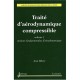 Traite D'aerodynamique Compressible Volume 1 Notions Fondamentales D'aerodynamique Collection Mecani - Delery
