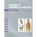 Anatomie De L'appareil Locomoteur T.3 , Tete Et Tronc (2e Edition) - Michel Dufour