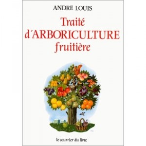 Traite D'arboriculture Fruitiere - Louis Andre