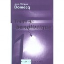 Traite De Banalistique - Jean-philippe Domecq