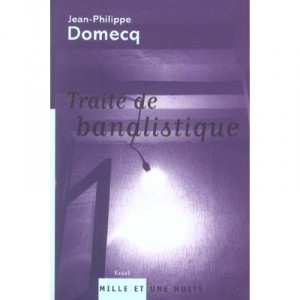 Traite De Banalistique - Jean-philippe Domecq