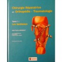 Chirurgie Reparatrice En Orthopedie Traumatologie T.1 , Les Lambeaux - Masquelet Ac