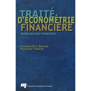 Traite D'econometrie Financiere , Modelisation Financiere - Theoret , Racicot