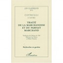 Les Classiques T.1 , Cotrugli (1458) , Traite De La Marchandise Et Du Parfait Marchand - Luc Marco , Robert Noumen