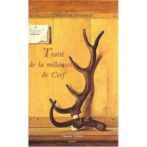 Traite De La Melancolie De Cerf - Christian Doumet