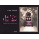 La Mere Machine , L'histoire Des Ateliers Tosco - Sergio Aquindo