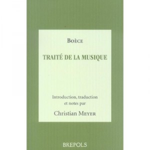 Traite De La Musique - Boece , Christian Meyer