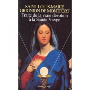 Traite De La Vraie Devotion A La Sainte Vierge - Louis-marie Grignion De Montfort