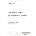 Traite De L'essence , Une Approche Systemique Du Probleme - Xavier Zubiri