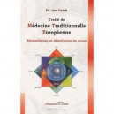 Traite De Medecine Traditionnelle Europeenne , Reequilibrage Et Depollution Du Corps - Jan Polak