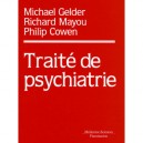 Traite De Psychiatrie - Michael Gelder , Philip Cowen , Richard Mayou