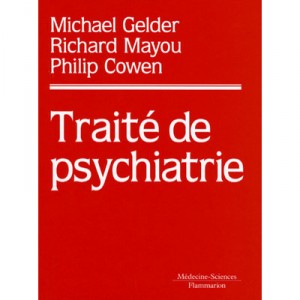Traite De Psychiatrie - Michael Gelder , Philip Cowen , Richard Mayou