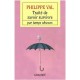 Traite De Savoir-survivre Par Temps Obscurs - Philippe Val