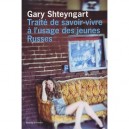 Traite De Savoir-vivre A L'usage Des Jeunes Russes - Gary Shteyngart