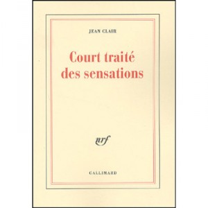Court Traite Des Sensations - Jean Clair