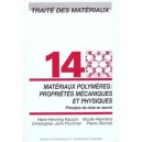 Traite Des Materiaux T.14 , Materiaux Polymeres , Proprietes Mecaniques Et Physiques - H-h Kausch , N Heymans , Decroly , Plumm