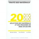 Traite Des Materiaux T.20 , Selection Des Materiaux Et Des Procedes De Mise En Oeuvre - Y Brechet , M-f Ashby , L Salvo