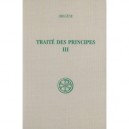 Traite Des Principes T. 3 , Livres Iii-iv Introduction Texte Critique De La Philocalie Et De La - Origene