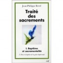 Traite Des Sacrements T.1 A T.2 , Bapteme Et Sacramentalite, Don Et Reception De La Grace Baptismale - Jean-philippe Revel