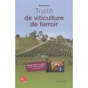 Traite De Viticulture De Terroir Comprendre Cultiver La Vigne Pour Produire Un Vin De Terroir - Morlat