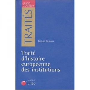 Histoire Des Institutions Europeennes - Jacques Bouineau