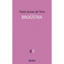 Traite Du Bas De L'etre - Jean Broustra