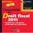 L'essentiel Du Droit Fiscal , Fiscalite Des Entreprises Et Fiscalite Des Particuliers (edition 2011) - Francis Grandguillot , B