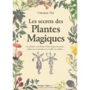 Les Secrets Des Plantes Magiques - Christian Vila